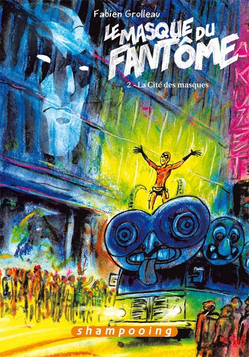 Le Masque du fantôme Tome 2