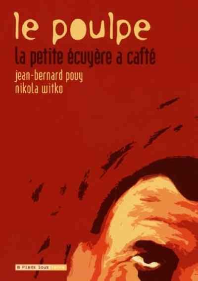 Le Poulpe Tome 1