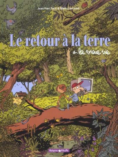 Le Retour à la terre Tome 1