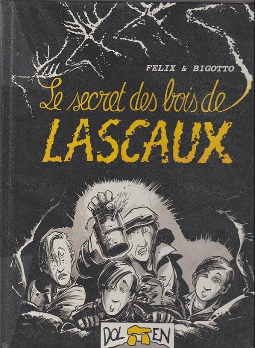 Le Secret des bois de Lascaux