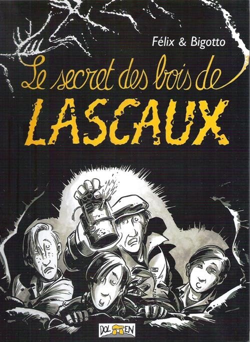 Le Secret des bois de Lascaux