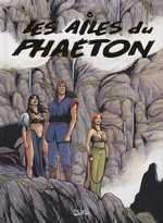 Les Ailes du Phaéton Tomes 4 à 6