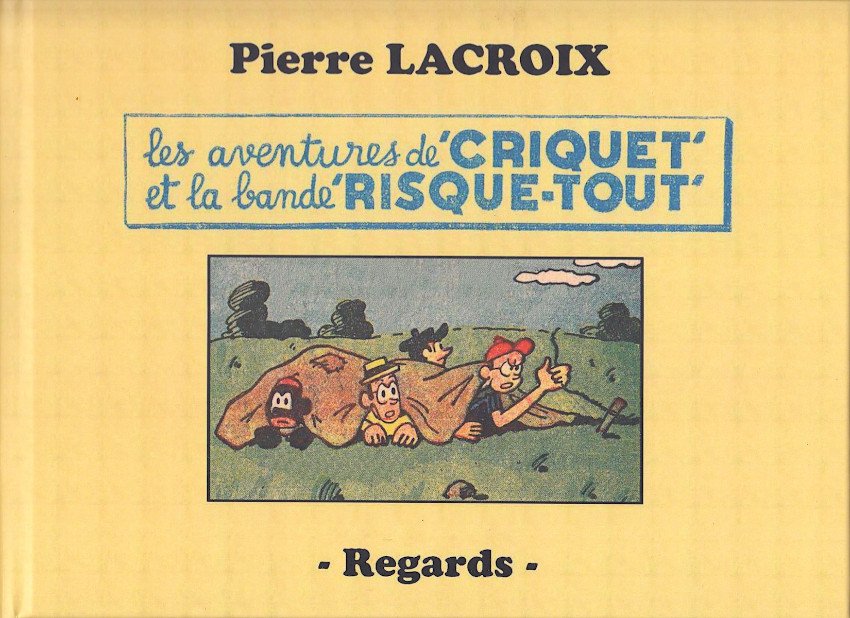 Les aventures de Criquet et la bande Risque-Tout 1