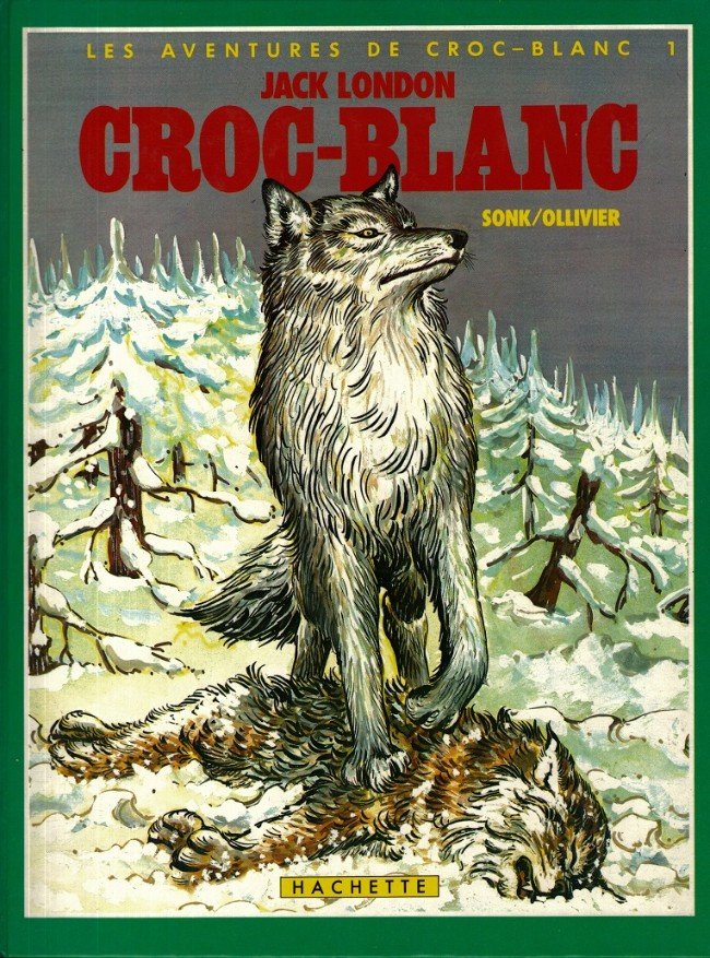 Les aventures de Croc-Blanc Tome 1