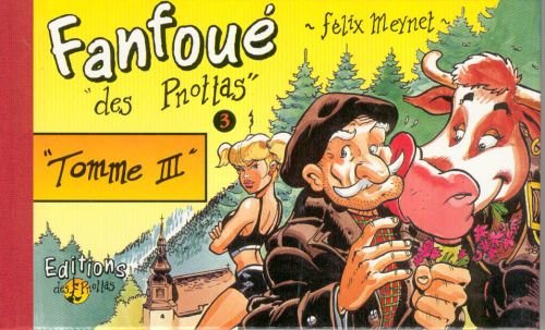 Les aventures de Fanfoué des Pnottas Tome 3