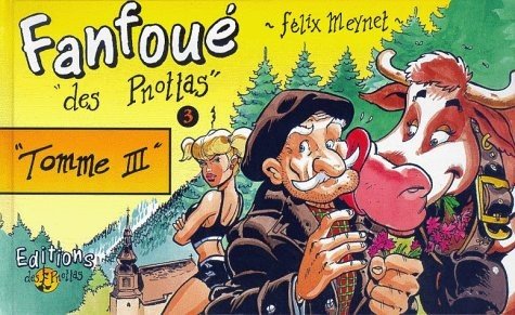 Les aventures de Fanfoué des Pnottas Tome 3