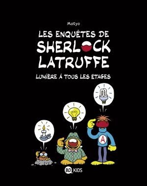 Les Enquêtes de Sherlock Latruffe Tome 2