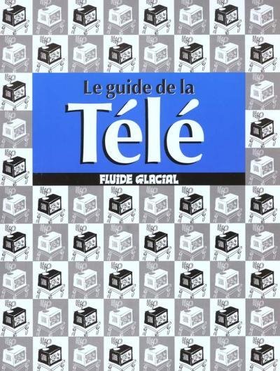 Les Guides Fluide Glacial Tome 2