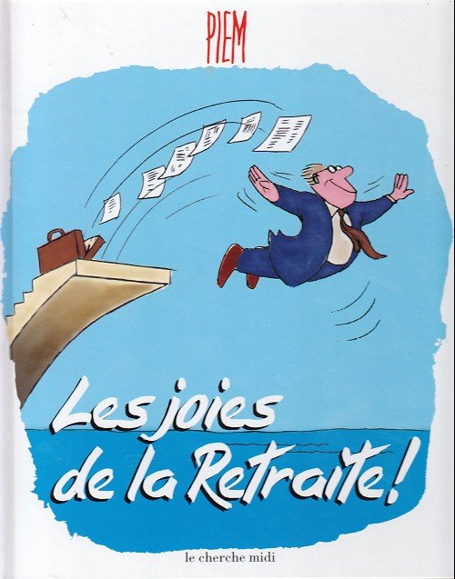 Les joies de la retraite !