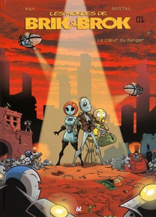 Les Mondes de Brik & Brok Tome 1