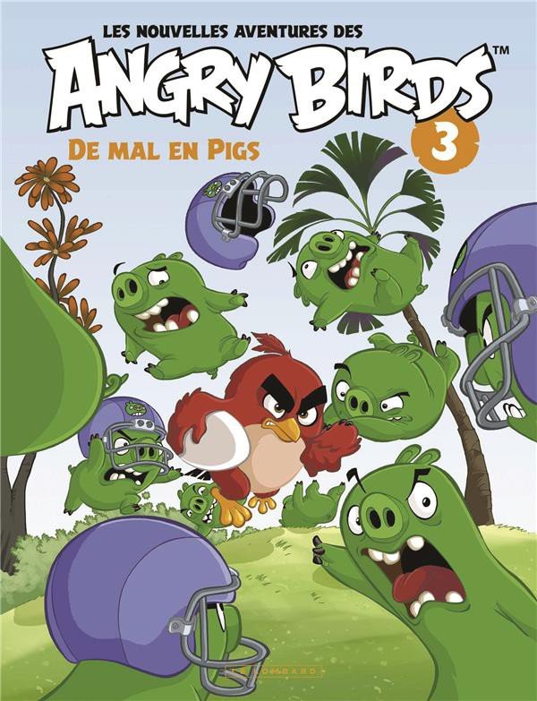 Les nouvelles aventures des Angry Birds Tome 3