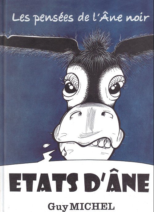 Les Pensées de l'âne noir Tome 1