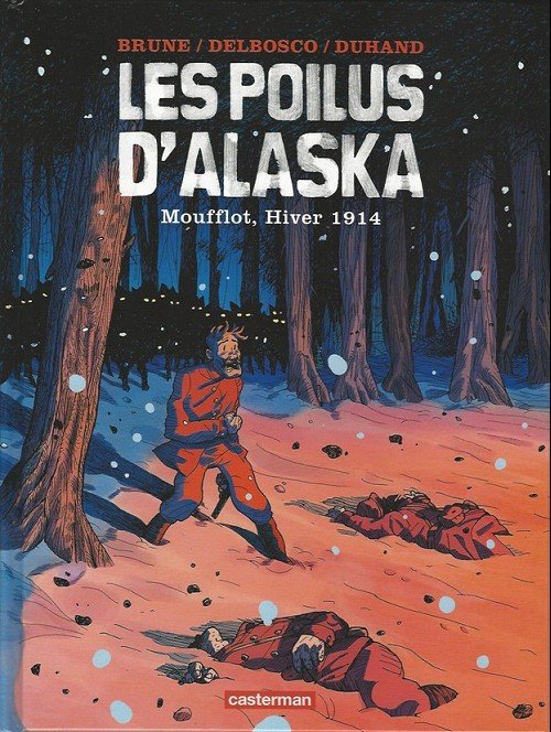 Les Poilus d'Alaska Tome 1