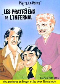Les Praticiens de l'Infernal - Fongor et les deux Thémistècle Jean-Pierre Faur édition Tome 1
