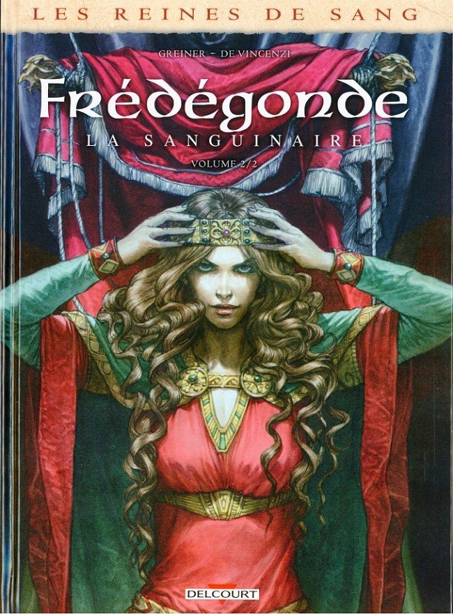 Les Reines de sang - Frédégonde, la sanguinaire Tome 2