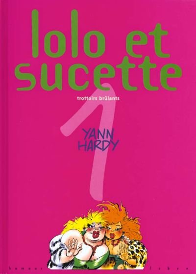 Lolo et Sucette Tome 1