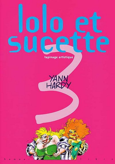 Lolo et Sucette Tome 3