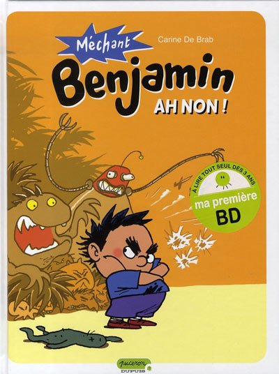 Méchant Benjamin Tome 1
