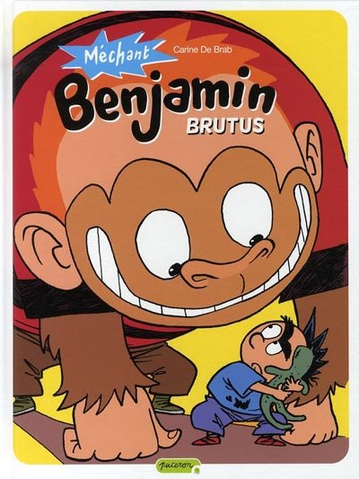 Méchant Benjamin Tome 3