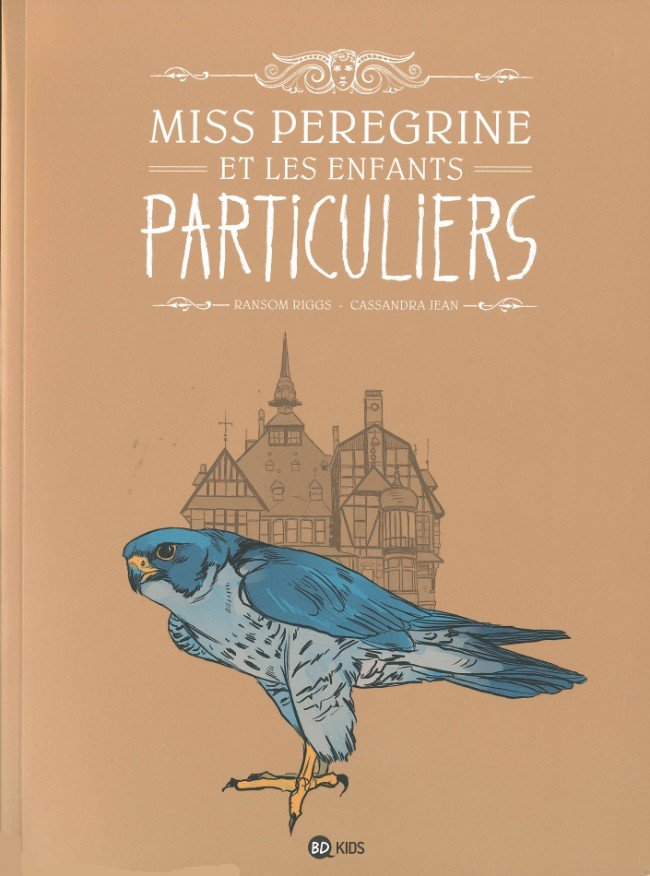 Miss Peregrine et les enfants particuliers Tome 1