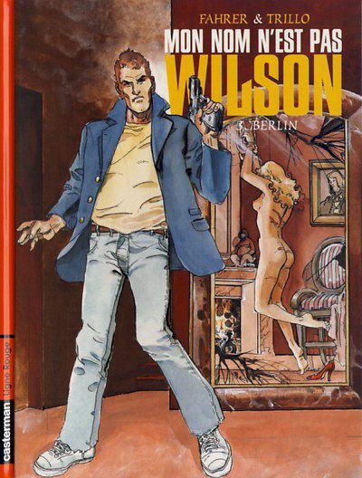Mon nom n'est pas Wilson Tome 3