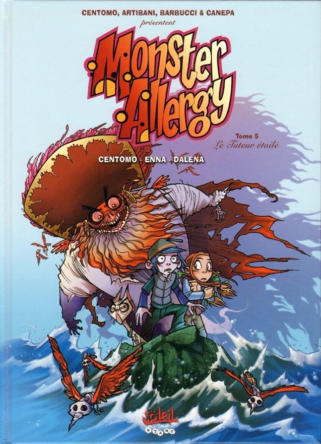 Monster Allergy Tome 5