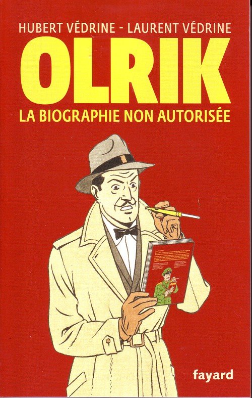 Olrik la biographie non autorisée