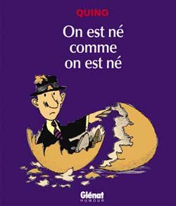 On est né comme on est né.