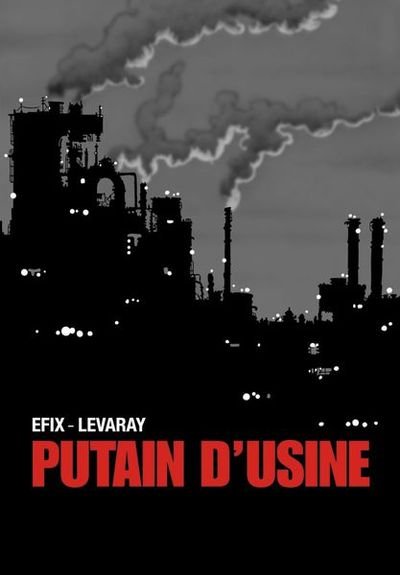 Putain d'usine Tome 1