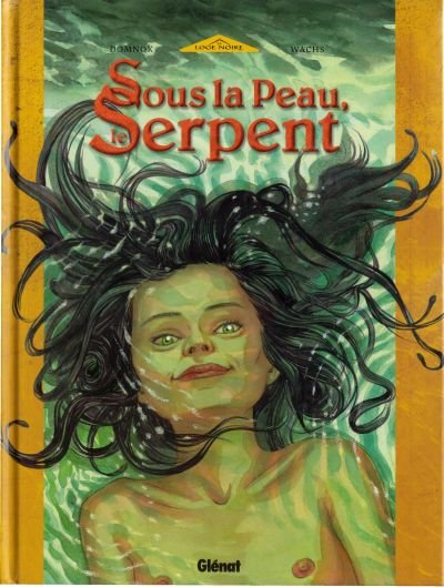 Sous la peau, le serpent