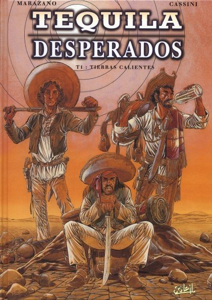 Tequila Desperados Tome 1