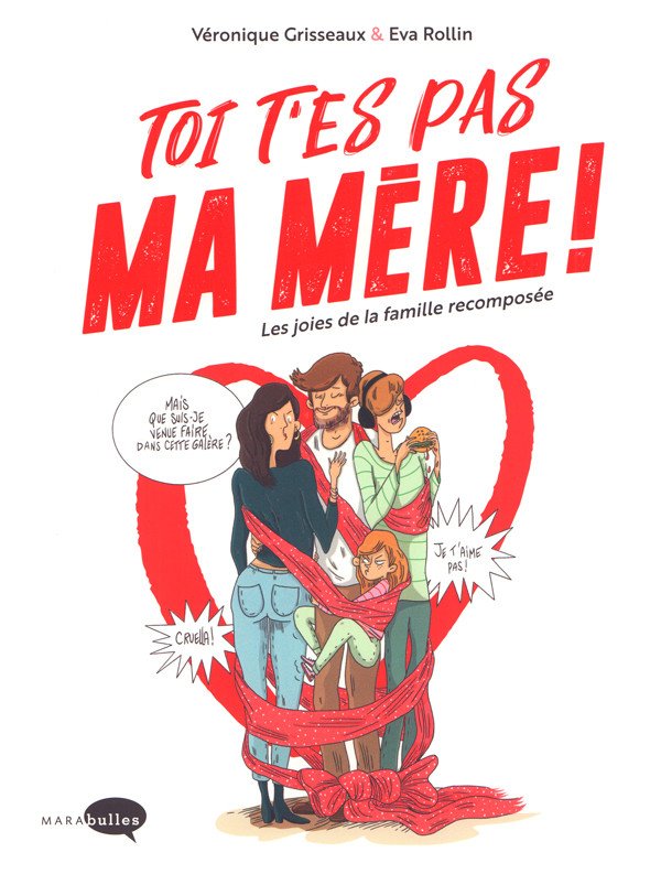 Toi t'es pas ma mère !