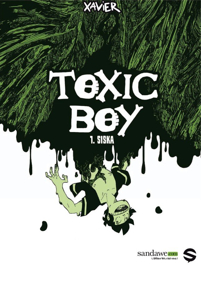 Toxic Boy Tome 1