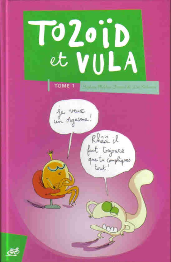 Tozoïd et Vula Tome 1
