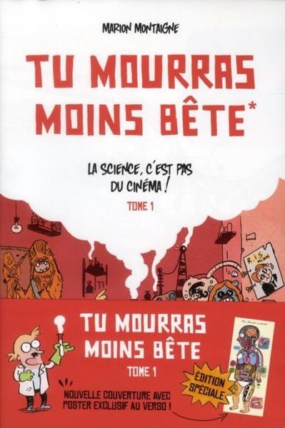 Tu mourras moins bête [mais tu mourras quand même !] Tome 1