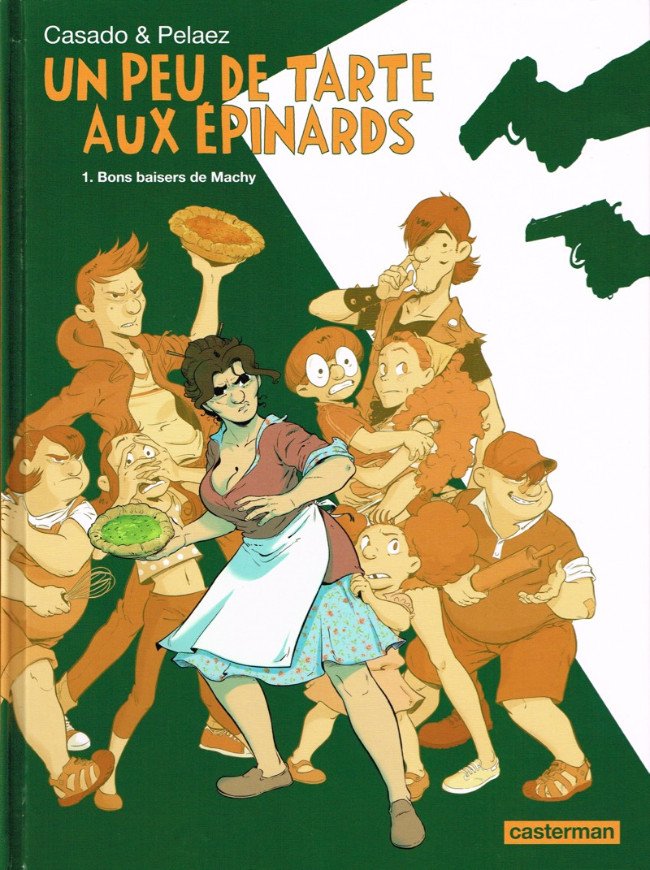 Un peu de tarte aux épinards Tome 1