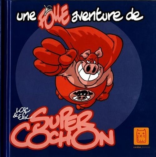Une folle aventure de Super Cochon