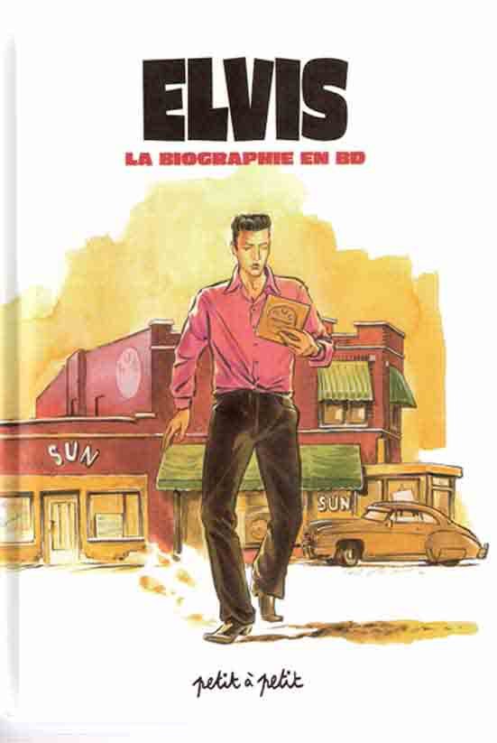 Elvis (La biographie en BD)