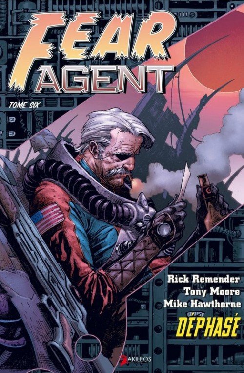 Fear Agent Tome 6
