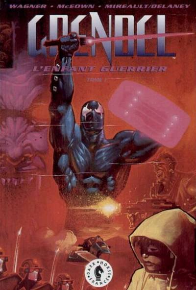 Grendel l'enfant guerrier Tome I