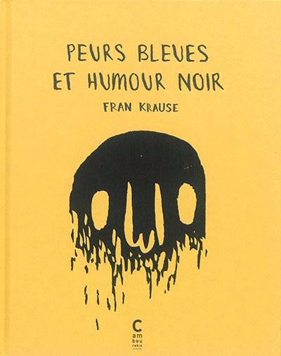 Peurs Bleues et Humour Noir Tome 1