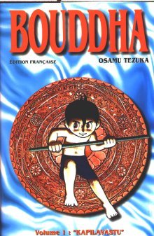 Bouddha - La Vie de Bouddha Tome 1