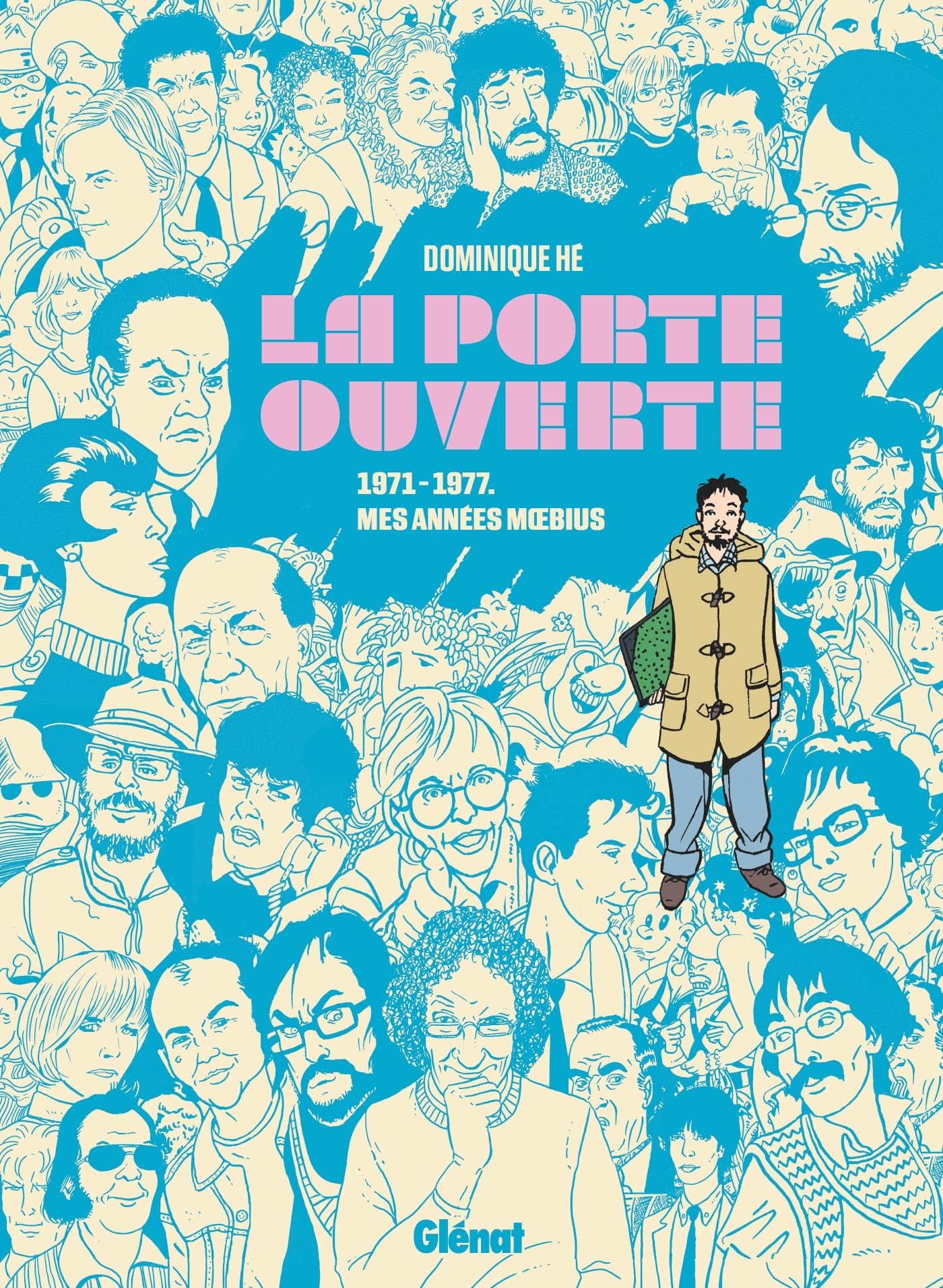 La porte ouverte 1971-1977 mes annees moebius