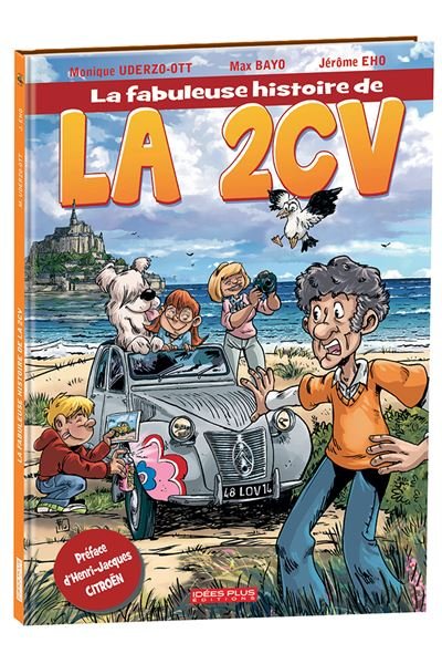 Fabuleuse histoire de la 2CV (La)