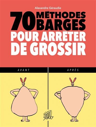 70 methodes barges pour arreter de grossir