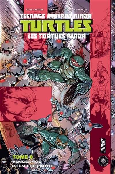 Les Tortues Ninja - TMNT, T8 : Vengeance, Première partie