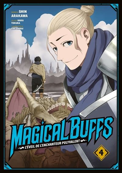 Magical Buffs : L'éveil de l'enchanteur polyvalent - Tome 04