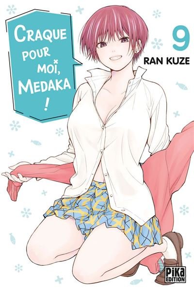 Craque pour moi, Medaka ! T09