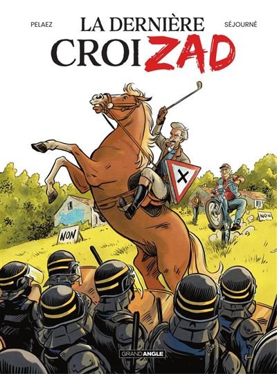 La Dernière croiZAD - Tome 1
