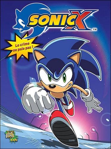 Vol.1 Sonic X - Le crime ne paie pas